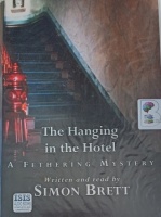 The Hanging in the Hotel written by Simon Brett performed by Simon Brett on Cassette (Unabridged)